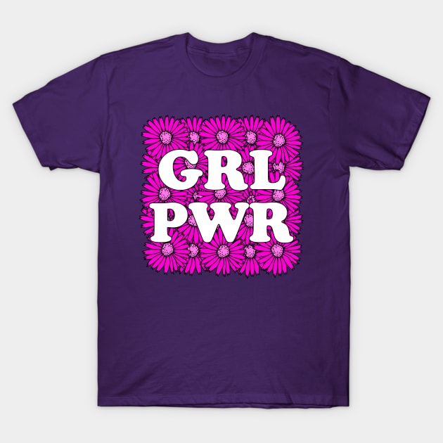 GRL PWR - Girl Power T-Shirt by Olooriel